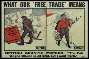 Ein Plakat mit zwei Personen vor einer Bergkulisse, mit der Aufschrift "Was unser freier Handel bedeutet - Britischer Granit-Arbeiter - Die Fair-Wage-Klausel ist in Ordnung, aber ich will Arbeit."