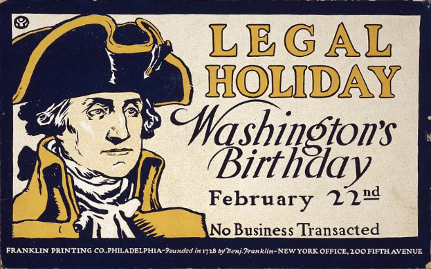 Ein Plakat mit einem hellblauen Hintergrund, das eine Person in einem Anzug und Krawatte mit einem ernsten Gesichtsausdruck zeigt, und Text, der "Gesetzlicher Feiertag Washington's Birthday, 22. Februar - Keine Geschäftsabschlüsse" in fetter schwarzer Schrift ankündigt.