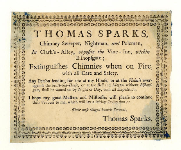 Papier mit gedrucktem Text, der die Dienstleistungen eines Schornsteinfegers namens Thomas Sparks ankündigt, einschließlich seines Titels, seines Standorts in Clark's Alley in der Nähe von Bishopsgate und eines Versprechens, Schornsteinbrände sicher zu löschen.